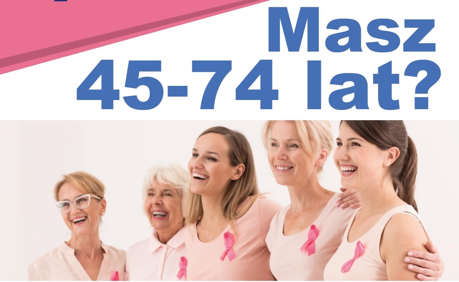 Zapraszamy na bezpłatne badanie mammograficzne Panie w wieku 45-74 lata