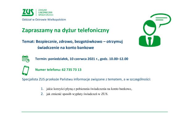 w czerwcu w ostrowskim Oddziale ZUS zaplanowano trzy dyżury telefoniczne na temat „Bezpiecznie, zdrowo, bezgotówkowo –...