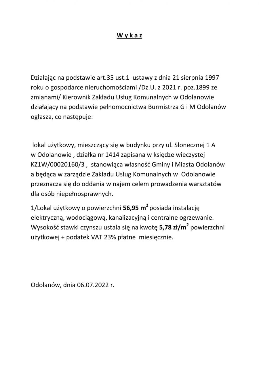lokal użytkowy, mieszczący się w budynku przy ul. Słonecznej 1 A w Odolanowie , działka nr 1414 zapisana w księdze...