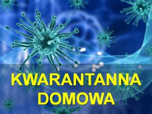 Ważne zalecenia dla osób przebywających w kwarantannie!
