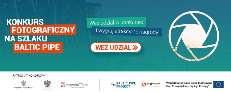 Konkurs fotograficzny "Na szlaku BALTIC-PIPE"