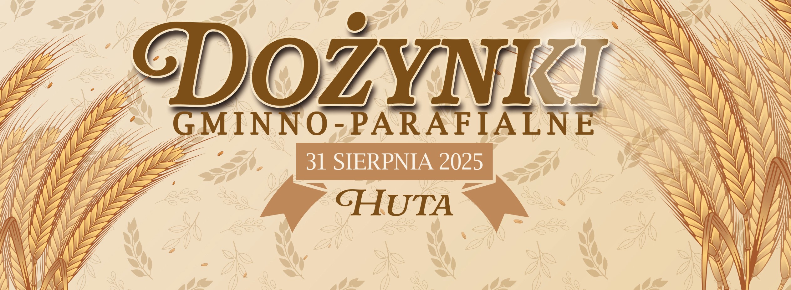 Dożynki Gminno-Parafialne w Hucie odbędą się 31 sierpnia