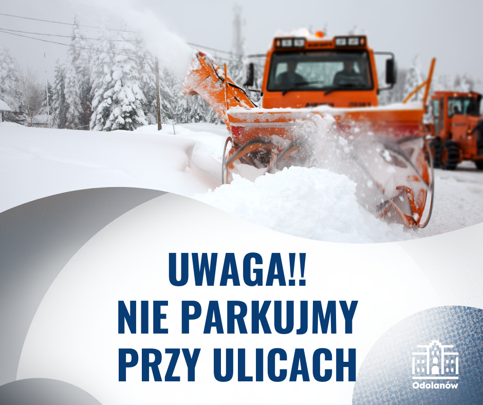 UWAGA: Prosimy nie parkować samochodów przy ulicach!
