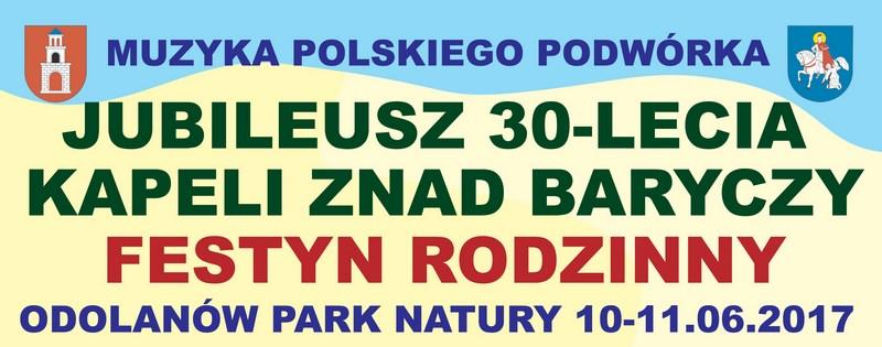 Weekend pełen atrakcji, czyli 30-lecie Kapeli znad Baryczy oraz Festyn Rodzinny 2017